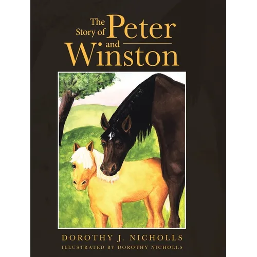 The Story of Peter and Winston - Hardcover