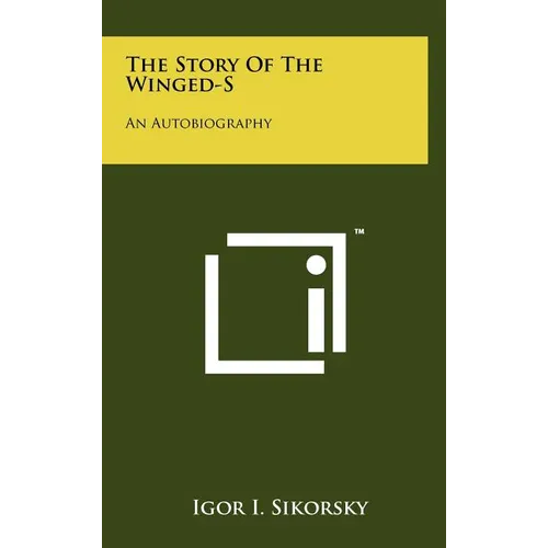 The Story Of The Winged-S: An Autobiography - Hardcover