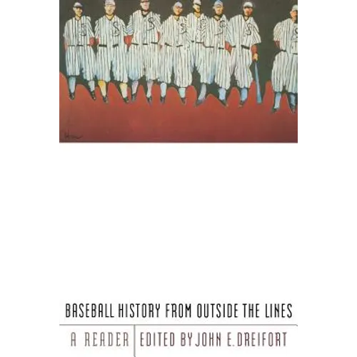 Baseball History from Outside the Lines: A Reader - Paperback