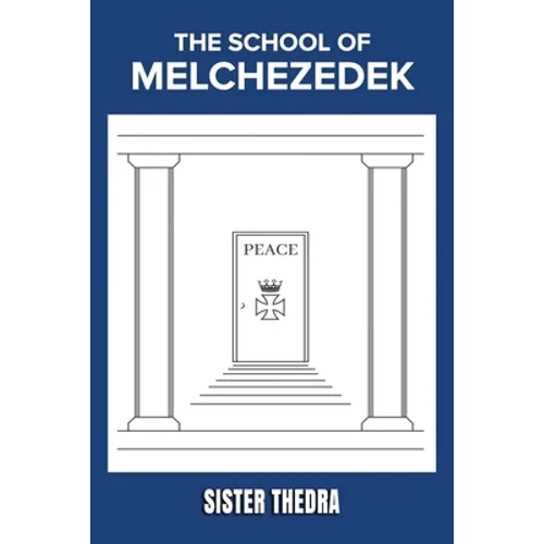 The School of Melchezedek - Paperback