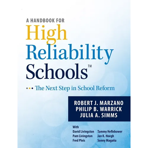 A Handbook for High Reliability Schools: The Next Step in School Reform - Paperback
