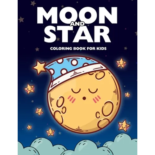 Moon and Star Coloring Book for Kids: Easy & Cute Moon and Star Design Coloring Pages - Paperback