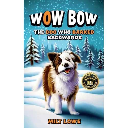 Wow Bow, the Dog Who Barked Backwards - Paperback