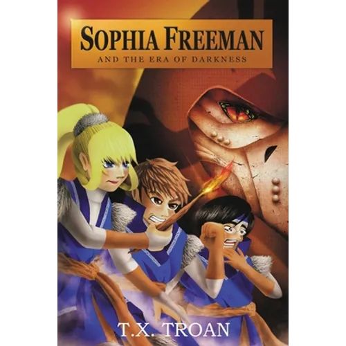 Sophia Freeman and the Era of Darkness (Book 3) - Paperback