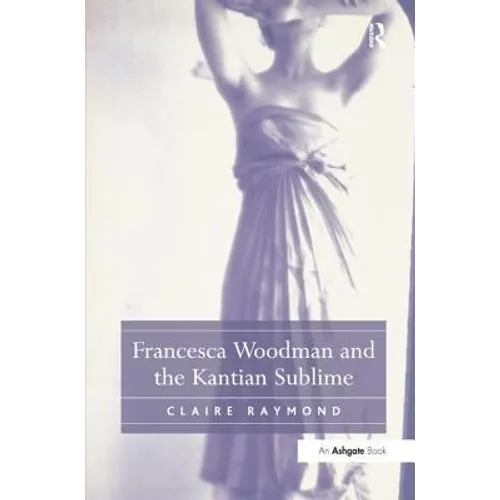 Francesca Woodman and the Kantian Sublime - Paperback