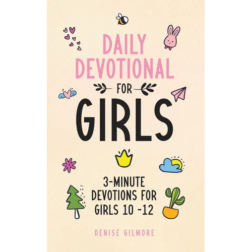 Daily Devotional for Girls: 3-Minute Devotions for Girls 10-12 (Economic Version) - Paperback