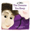So Sweet, The Dreams You Keep - Hardcover