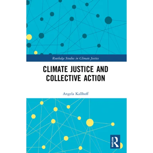 Climate Justice and Collective Action - Paperback