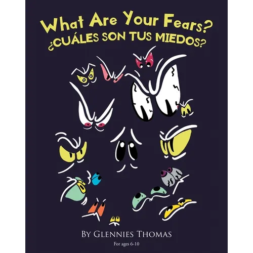 What Are Your Fears?: ¿Cuáles Son Tus Miedos? - Paperback