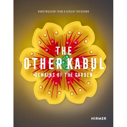 The Other Kabul: Remains of the Garden - Hardcover