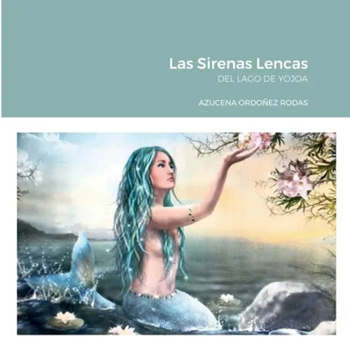 Las Sirenas Lencas: del Lago de Yojoa - Paperback