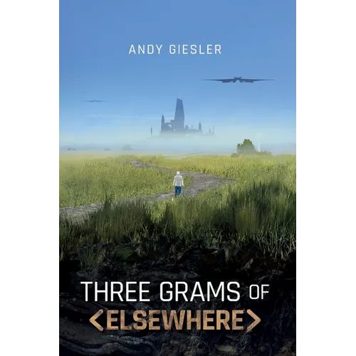 Three Grams of Elsewhere - Paperback