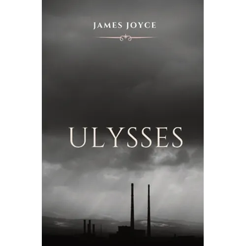 Ulysses: A book chronicling the passage through Dublin by a man, during an ordinary day, June 16, 1904. The title alludes to th - Paperback