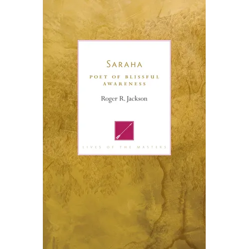 Saraha: Poet of Blissful Awareness - Paperback
