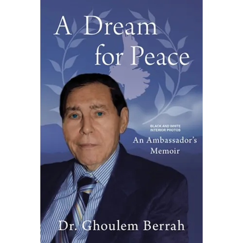 A Dream for Peace: An Ambassador's Memoir - Black and White interior photos - Paperback