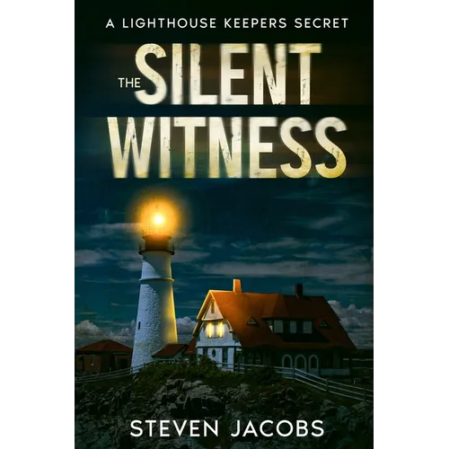 The Silent Witness: A Lighthouse Keeper's Secret - Paperback