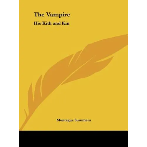 The Vampire: His Kith and Kin - Hardcover