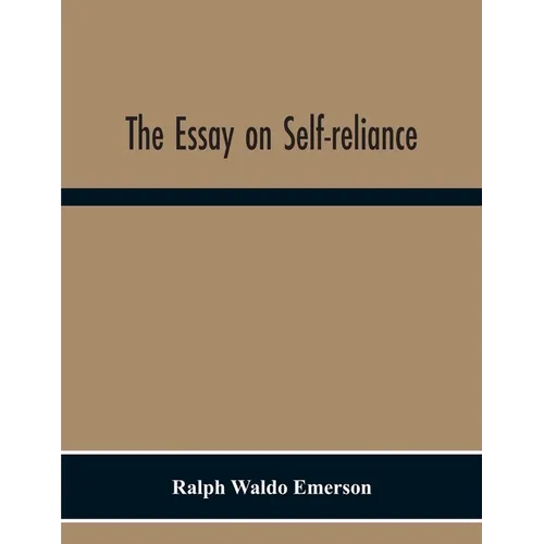 The Essay On Self-Reliance - Paperback