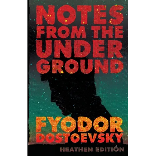 Notes from the Underground (Heathen Edition) - Paperback