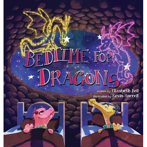Bedtime for Dragons - Hardcover