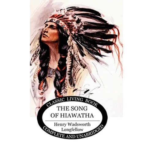 The Song of Hiawatha - Hardcover