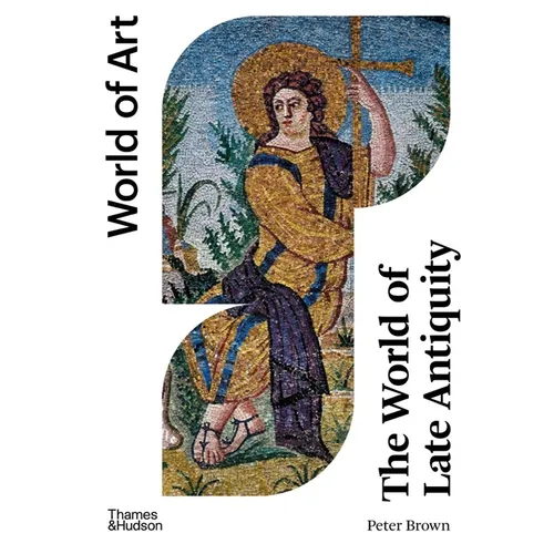 The World of Late Antiquity: CE 150-750 - Paperback