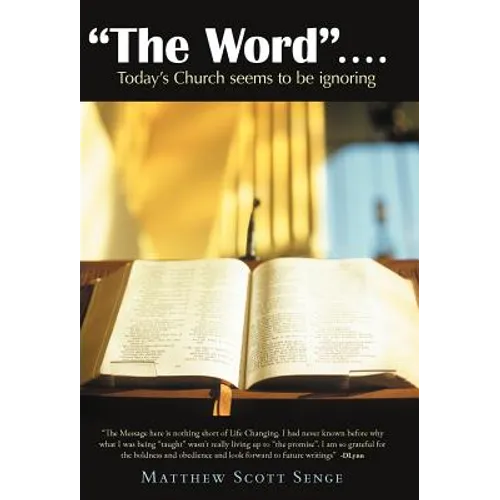 The Word ....: Today's Church Seems to Be Ignoring - Hardcover