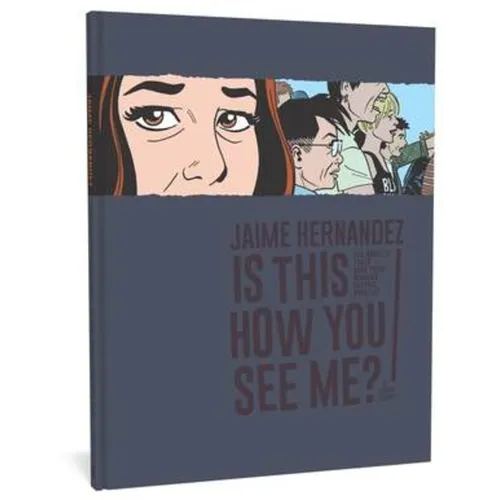 Is This How You See Me?: A Locas Story - Hardcover