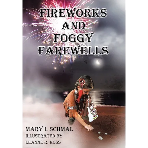 Fireworks and Foggy Farewells - Hardcover