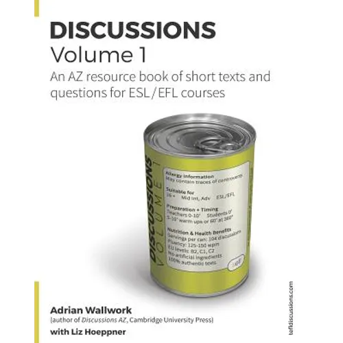 Discussions Volume 1: AZ resource book of stimulating, thought-provoking topics with texts and related questions for ESL and EFL courses - Paperback