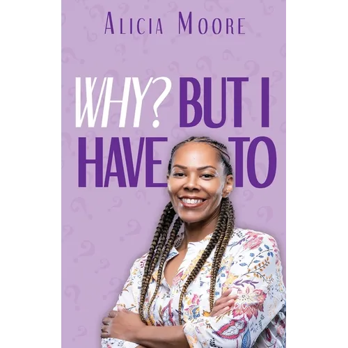 Why? But I Have To - Paperback