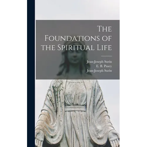 The Foundations of the Spiritual Life - Hardcover