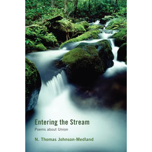 Entering the Stream: Poems about Union - Paperback