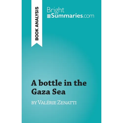 A bottle in the Gaza Sea: by Valérie Zenatti - Paperback