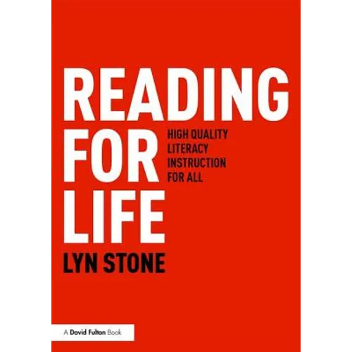 Reading for Life: High Quality Literacy Instruction for All - Paperback