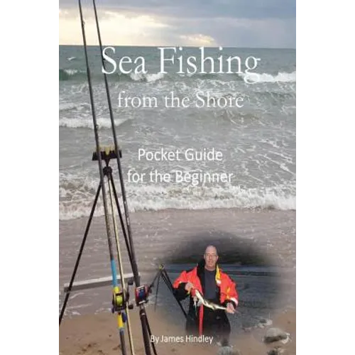 Sea Fishing from the Shore - Pocket Guide for the Beginner - Paperback