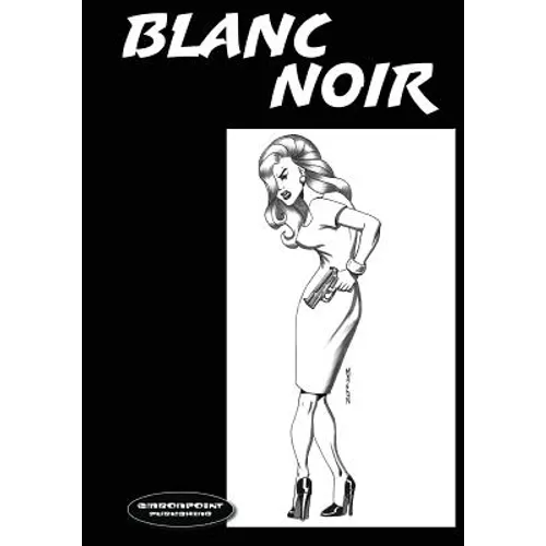 Blanc Noir: Marabou Mule Private Eye - Paperback