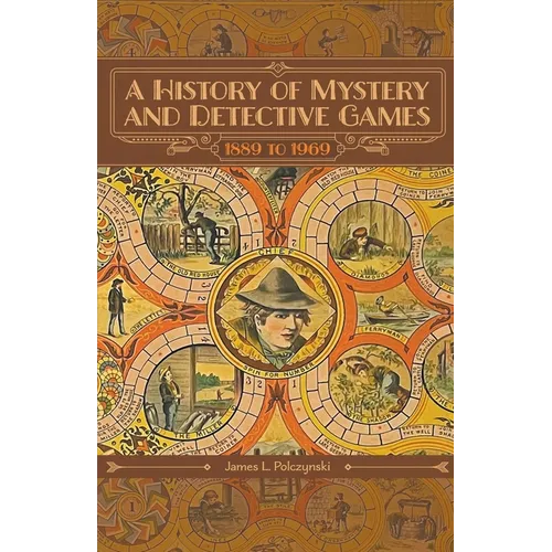 A History of Mystery and Detective Games: 1889 to 1969 - Paperback