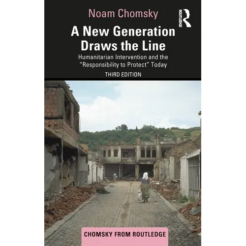A New Generation Draws the Line: Humanitarian Intervention and the "Responsibility to Protect" Today - Paperback