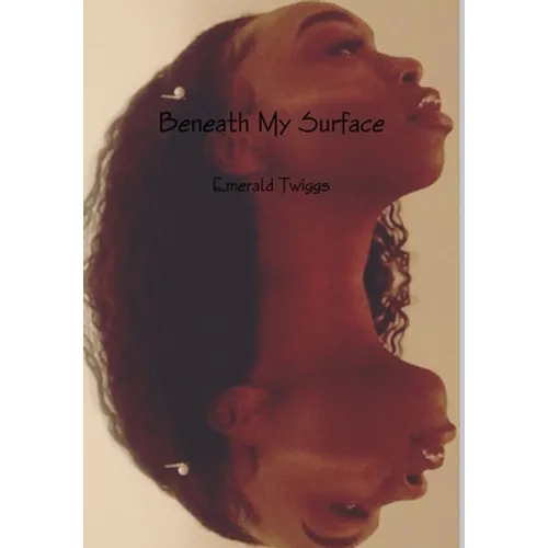 Beneath My Surface - Hardcover