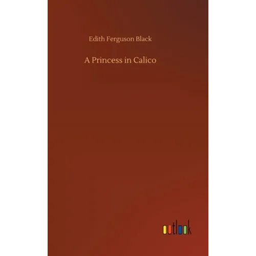 A Princess in Calico - Hardcover