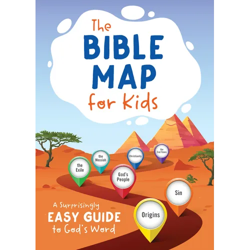 The Bible Map for Kids: A Surprisingly Easy Guide to God's Word - Paperback