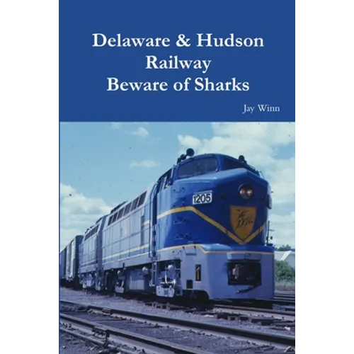 Delaware & Hudson Railway Beware of Sharks - Paperback