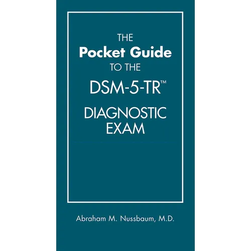 The Pocket Guide to the Dsm-5-Tr(r) Diagnostic Exam - Paperback