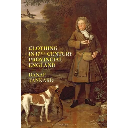 Clothing in 17th-Century Provincial England - Paperback