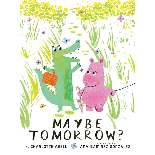 Maybe Tomorrow? (a Story about Loss, Healing, and Friendship) - Hardcover