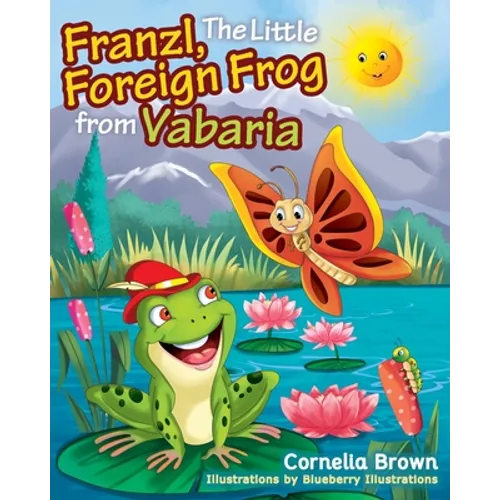 Franzl, The Little Foreign Frog from Vabaria - Paperback