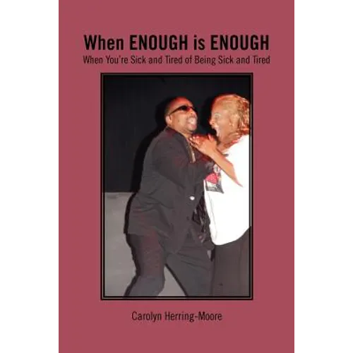 When Enough Is Enough: (When You're Sick and Tired of Being Sick and Tired) - Paperback
