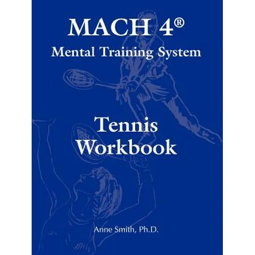 MACH 4(R) Mental Training System Tennis Workbook - Paperback