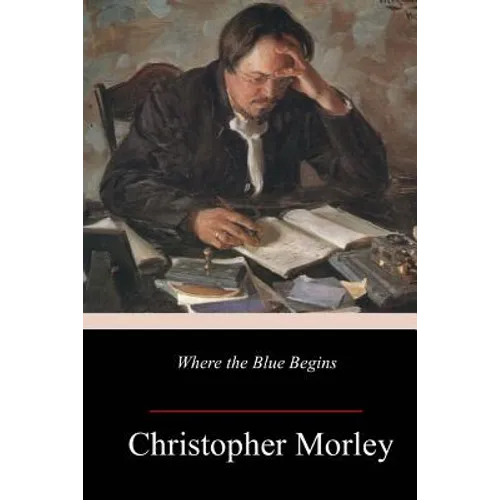 Where the Blue Begins - Paperback